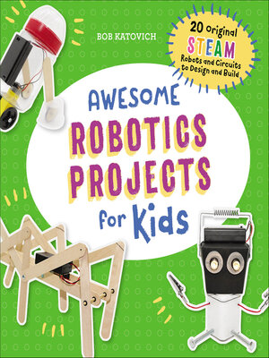 cover image of Awesome Robotics Projects for Kids